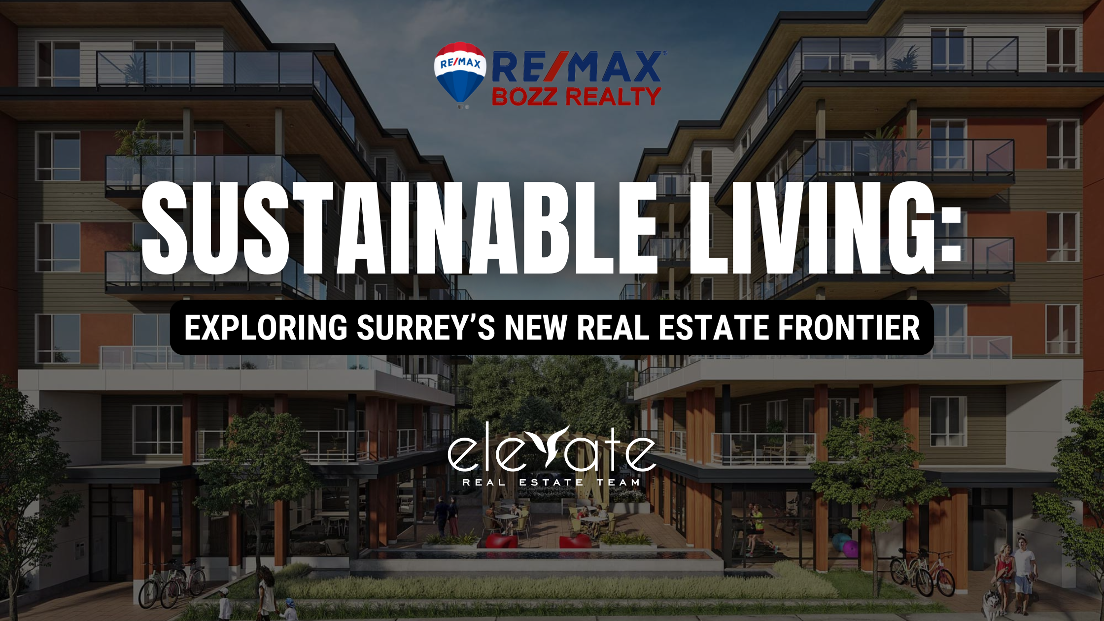 Sustainable Living: Exploring Surrey’s New Real Estate Frontier