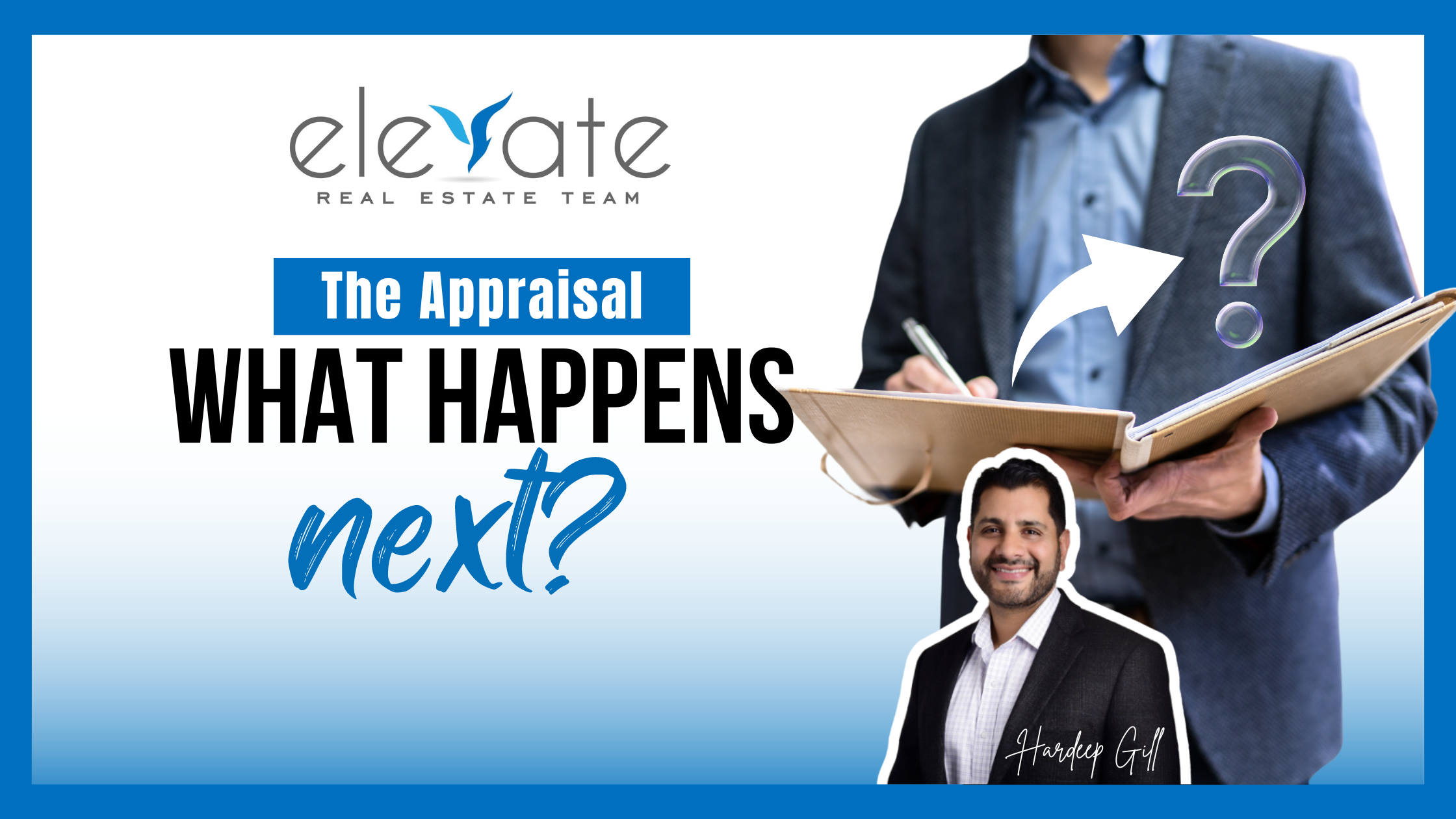 THE APPRAISAL What Happens Next?